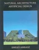 Emilio Ambasz: natural architecture : artificial design