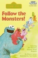 Follow the monsters!: featuring Jim Henson's Sesame Street Muppets