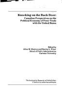 Knocking on the Back Door: Canadian Perspectives on the Political Economy of Freer Trade With United States
