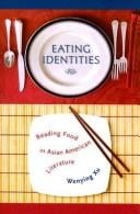 Eating identities: reading food in Asian American literature