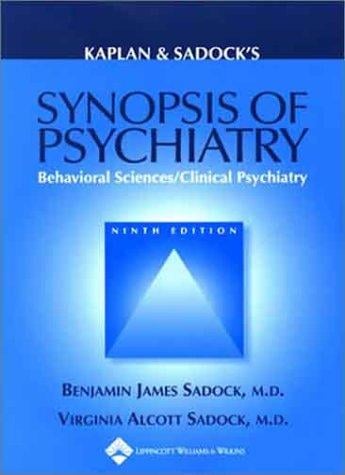 Kaplan and Sadock's Synopsis of Psychiatry: Behavioral Sciences/Clinical Psychiatry