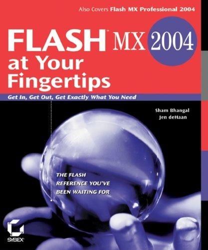Flash MX 2004 at your fingertips: get in, get out, get exactly what you need