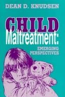 Child maltreatment: emerging perspectives