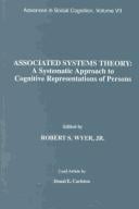 Associated Systems Theory: A Systematic Approach to Cognitive Representations of Persons: Advances in Social Cognition, Volume VII (Advances in Social Cognition, Vol 7)