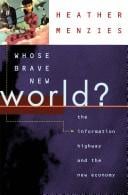 Whose Brave New World? The Information Highway and the New Economy