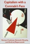 Capitalism with a comrade's face: studies in the postcommunist transition