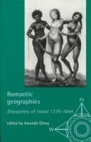 Romantic Geographies: Discourses of Travel 1775-1844 (Exploring Travel)