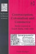 Contraception, colonialism and commerce: birth control in South India, 1920-1940