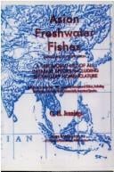 Asian freshwater fishes: taxonomic classification : a taxonomic list of all database species including secondary nomenclature : references to more than 900 commonly encountered fishes, including freshwater, estuarine, and commercially important species