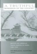 truthful impression of the country": British and American travel writing in china, 1880---1949