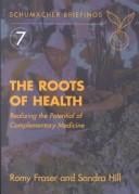 The roots of health: realizing the potential of complementary medicine