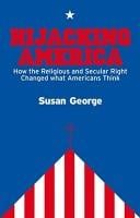 Hijacking America: how the religious and secular right changed what Americans think