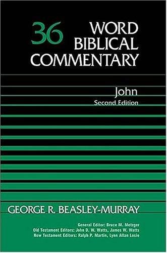 Word Biblical Commentary Vol. 36, John (revised), (beasley-murray)
