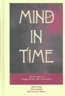 Mind in Time: The Dynamics of Thought, Reality, and Consciousness (Advances in Systems Theory, Complexity, and the Human Sciences)