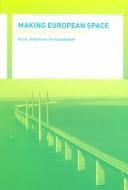 Making European space: mobility, power and territorial identity