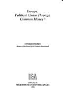 Europe: Political Union Through Common Money? (Iea Occasional Paper / Institute of Economic Affairs,)