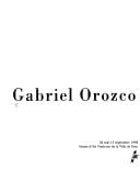 Gabriel Orozco: 28 mai 13 septembre 1998, Musée d'Art Moderne de la Ville de Paris.