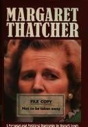 Margaret Thatcher, a personal and political biography