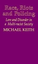 Race, riots and policing: lore and disorder in a multi-racist society
