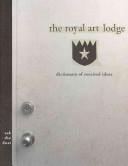 The Royal Art Lodge: ask the dust : dictionary of received ideas