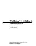 Wales and cinema: the first hundredyears