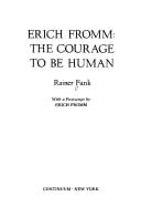 Erich Fromm: the courage to be human