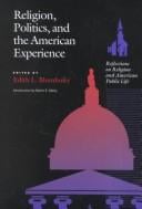 Religion, politics, and the American experience: reflections on religion and American public life