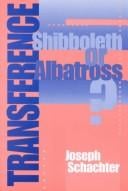 Transference: Shibboleth or Albatross?