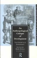 An Anthropological critique of development: the growth of ignorance