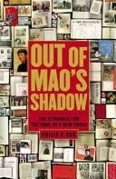 Out of Mao's shadow: the struggle for the soul of a new China