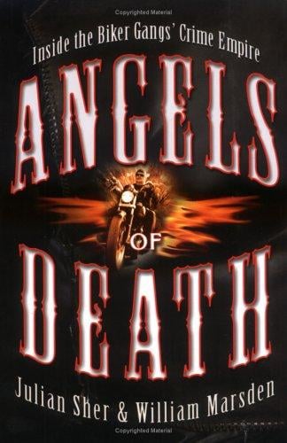 Angels of Death: Inside the Biker Gangs' Crime Empire