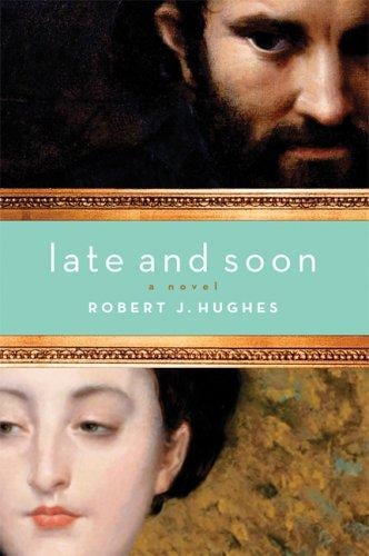 Late and Soon: a Novel
