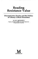 Reading resistance value: deconstructive practice and the politics of literary critical encounters