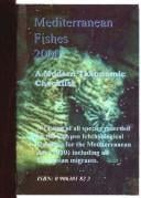 Mediterranean fishes 2000: a modern taxonomic checklist : a listing of all species recorded on the Calypso Ichthyological database for the Mediterranean Area, Calypso Database Area 010