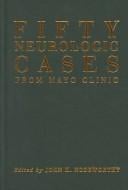 Fifty Neurologic Cases from Mayo Clinic