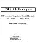 Isie--93, Budapest: IEEE International Symposium on Industrial Electronics, June 1-3, 1993, Budapest, Hunary: Conference Proceedings