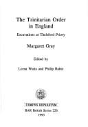 Trinitarian Order in England: excavations at Thelsford Priory