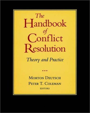 The handbook of conflict resolution: theory and practice