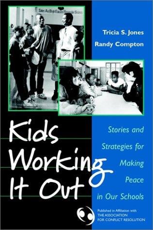 Kids Working It Out: Stories and Strategies for Making Peace in Our Schools