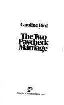 two-paycheck marriage: [how women at work are changing life in America]