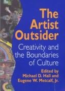 The artist outsider: creativity and the boundaries of culture