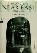 The Ancient Near East, Vol. 1: From c. 3000 B.C. to c. 1200 B.C. (Routledge History of the Ancient World)