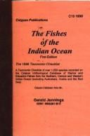 fishes of the Indian Ocean: the 1998 classified taxonomic checklist : a classified taxonomic checklist of over 1,850 species currently recorded on the Calypso icthyological database of marine & estuarine fish from the Northern, Central and Western Indian Ocean, excluding Australasia, Arabia and the Red Sea