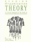 Reading organization theory: a critical approach to the study of organizational behaviour and structure