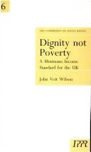 Dignity not poverty: a minimum income standard for the UK