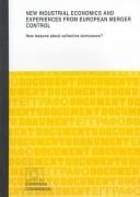 New industrial economics and experiences from European merger control: new lessons about collective dominance? : study prepared on behalf of the European Commission Directorate-General for Competition, final version