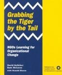 Grabbing the tiger by the tail: NGOs learning for organizaitional change