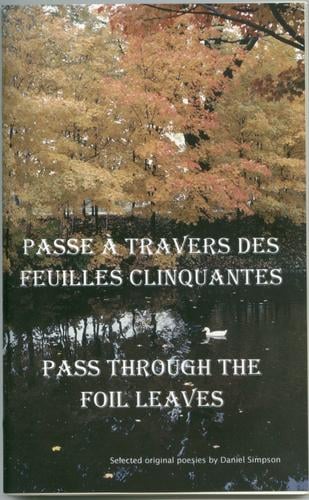 Pass through the foil leaves: selected poesie = Passe à travers des feuilles clinquantes : poésies choisies