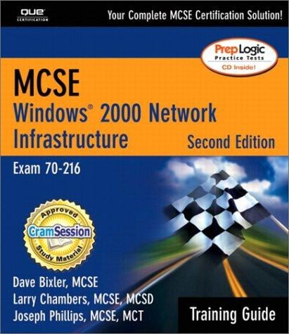 MCSE/MCSA Training Guide (70-216): Windows 2000 Network Infrastructure, Second Edition