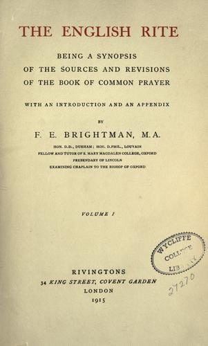 English rite: being a synopsis of the sources and revisions of the Book of Common Prayer